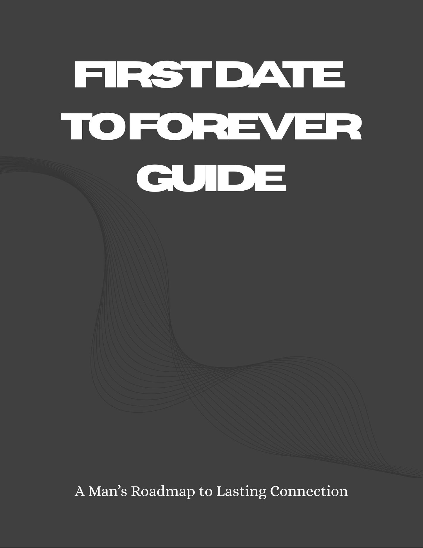 First Date to Forever Guide